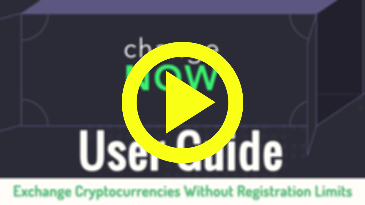 Watch: changeNOW User Guide Exchange 200+ Cryptocurrencies Without Registration Limits