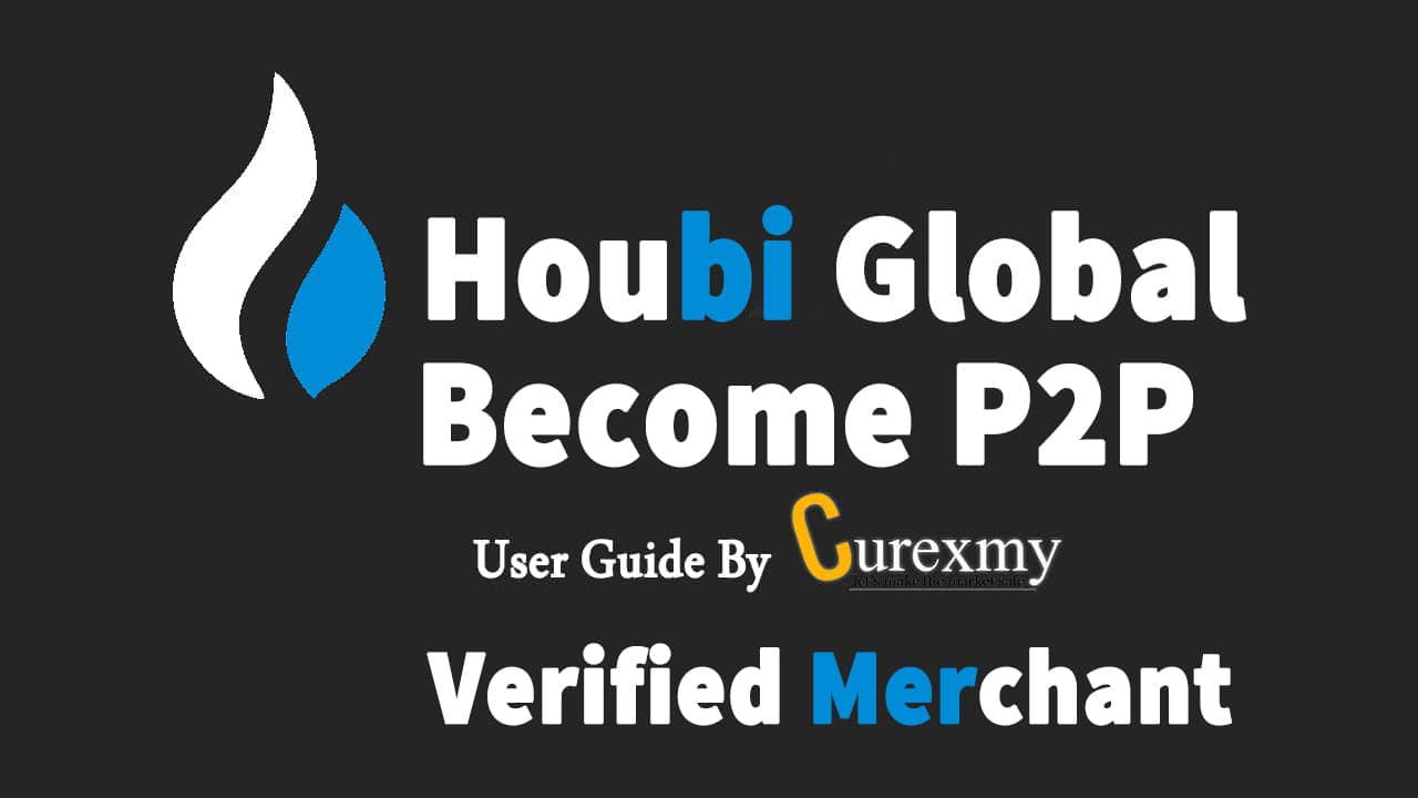 How To Become Huobi Global P2P Verified Advertiser Merchant & Earn Money